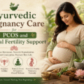 Ayurvedic Pregnancy Care for PCOS and Natural Fertility Support